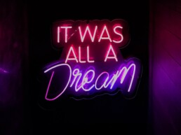 it was all a dream neon insigna